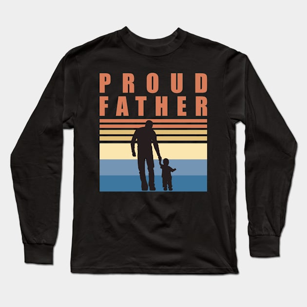 Proud Father | First Time Father | First Fathers Day Long Sleeve T-Shirt by DPattonPD